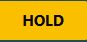 HOLD